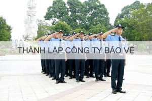 thành lập công ty dịch vụ bảo vệ