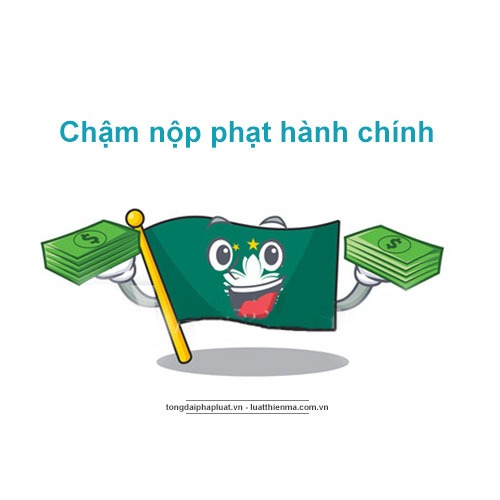 Chậm nộp tiền phạt vi phạm hành chính xử lý theo thông tư 153/2013/tt-btc