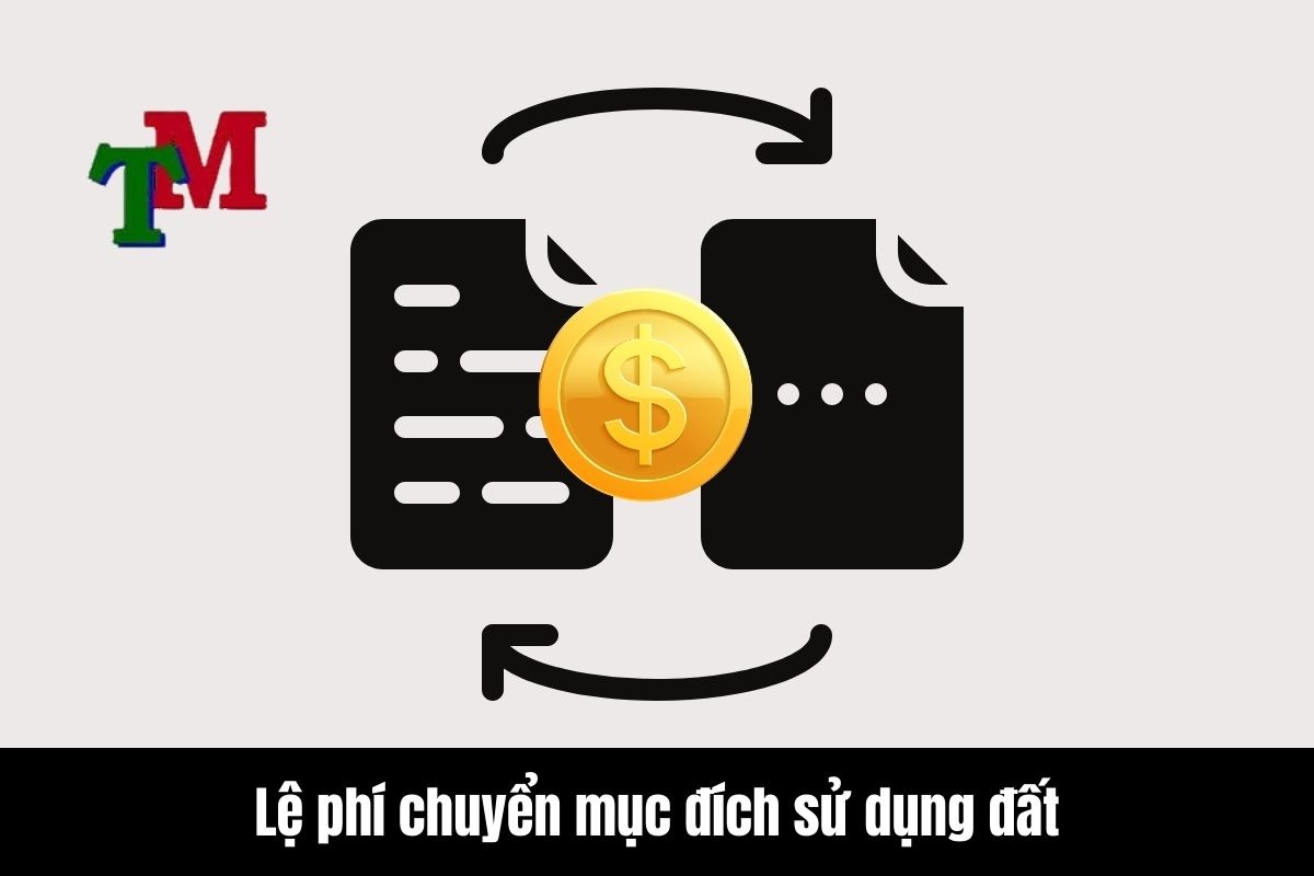 Lệ phí chuyển mục đích sử dụng đất là bao nhiêu