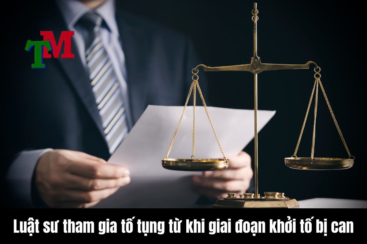 Vai trò của luật sư tham gia bào chữa các vụ án hình sự 2 Luật sư tham gia tố tụng từ khi giai đoạn khởi tố bị can