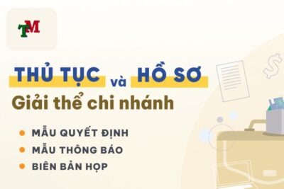 THỦ TỤC GIẢI THỂ CHI NHÁNH 1