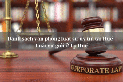 Danh sach van phong luat su uy tin tai Hue Luat su gioi o Tp Hue