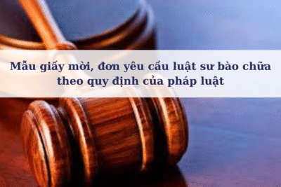Mẫu giấy mời, đơn yêu cầu luật sư bào chữa theo quy định của pháp luật 38 Mau giay moi don yeu cau luat su bao chua theo quy dinh cua phap luat