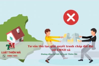 Tư vấn thủ tục giải quyết tranh chấp đất đai với UBND xã