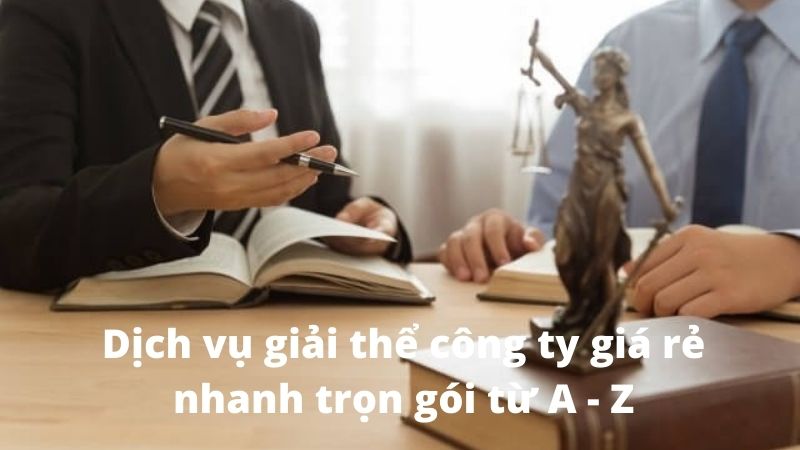 Dịch vụ giải thể công ty - Giải thể doanh nghiệp trọn gói năm 2025 4 giai-the-cong-ty-luu-y