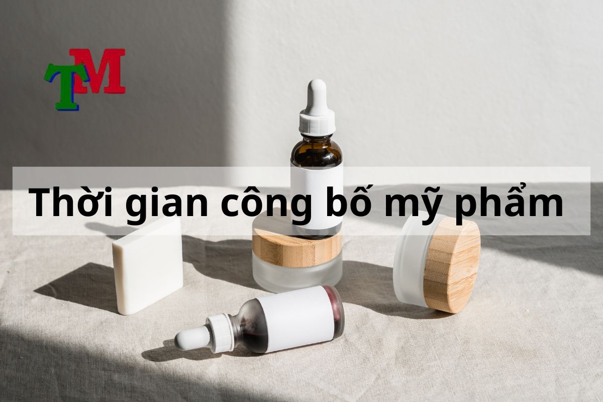 Thủ tục công bố mỹ phẩm sản xuất trong nước 5 Thời gian công bố mỹ phẩm