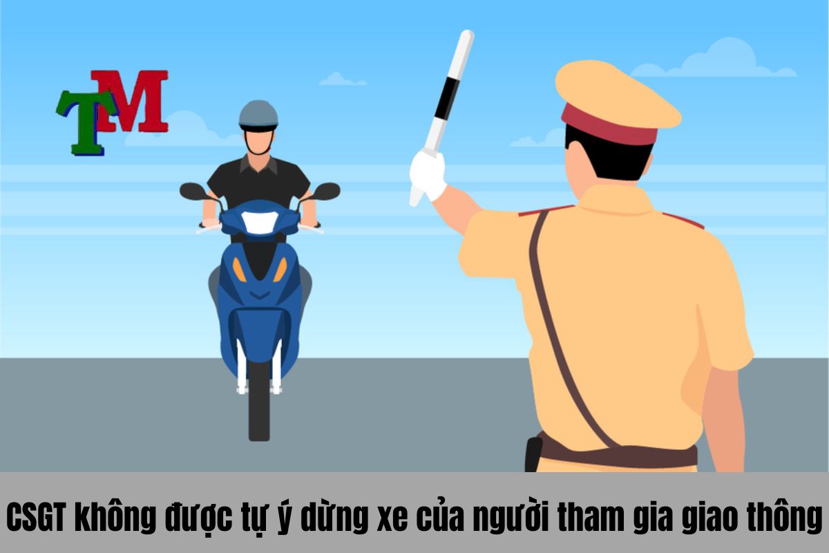 CSGT không được tự ý dừng xe của người tham gia giao thông