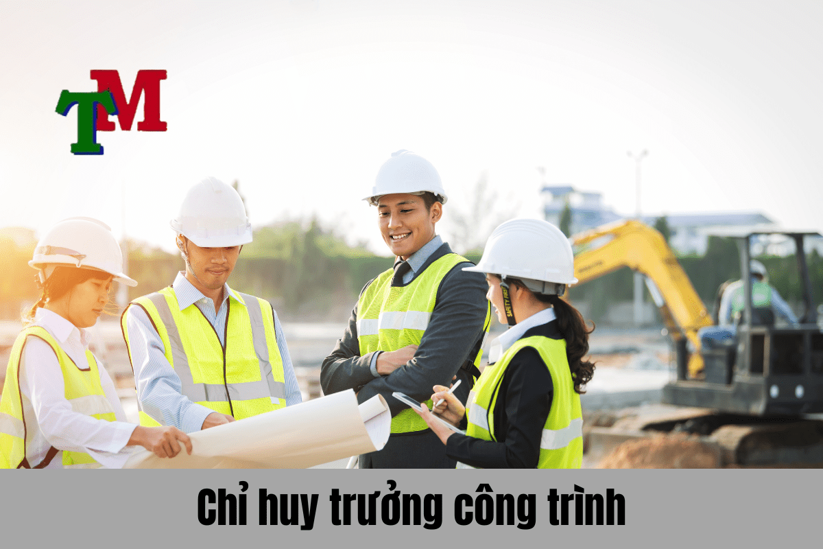 Quy định thay đổi chỉ huy trưởng công trình cập nhật đầy đủ, chi tiết 1 Chỉ huy trưởng công trình là gì