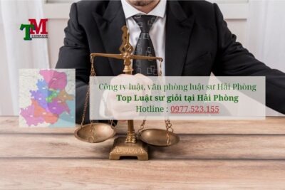 Công ty luật, văn phòng luật sư Hải Phòng Top Luật sư giỏi tại Hải Phòng