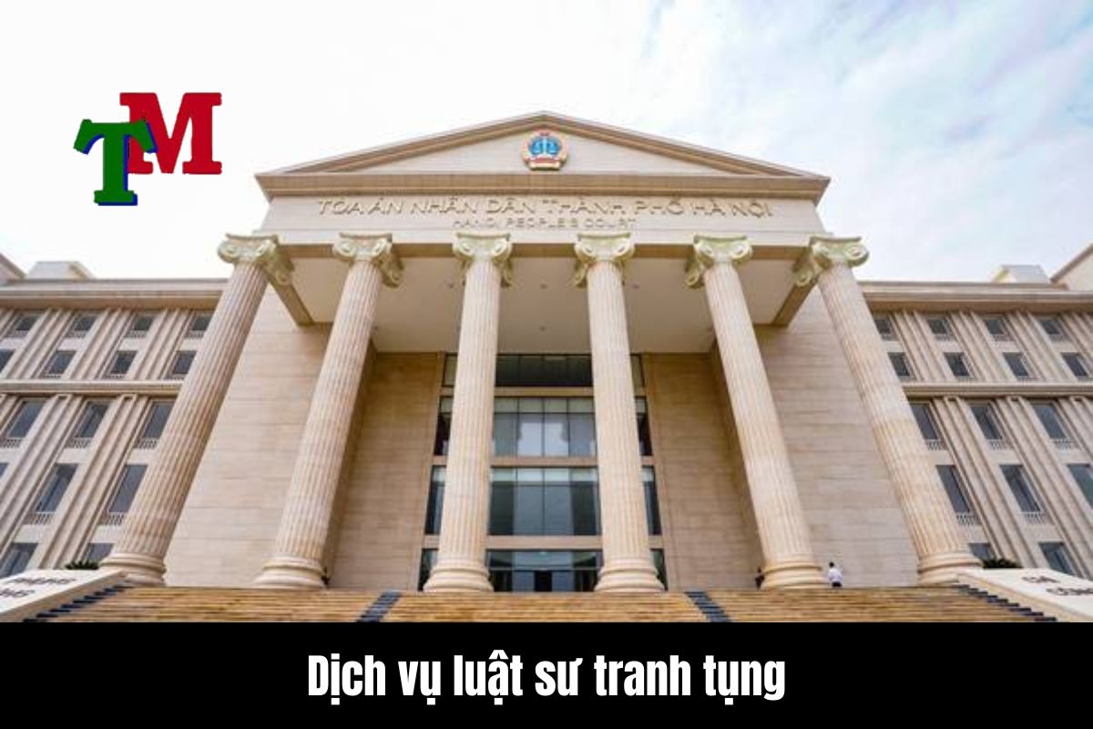 Luật sư tranh tụng trong các vụ án 4 Dịch vụ luật sư tranh tụng