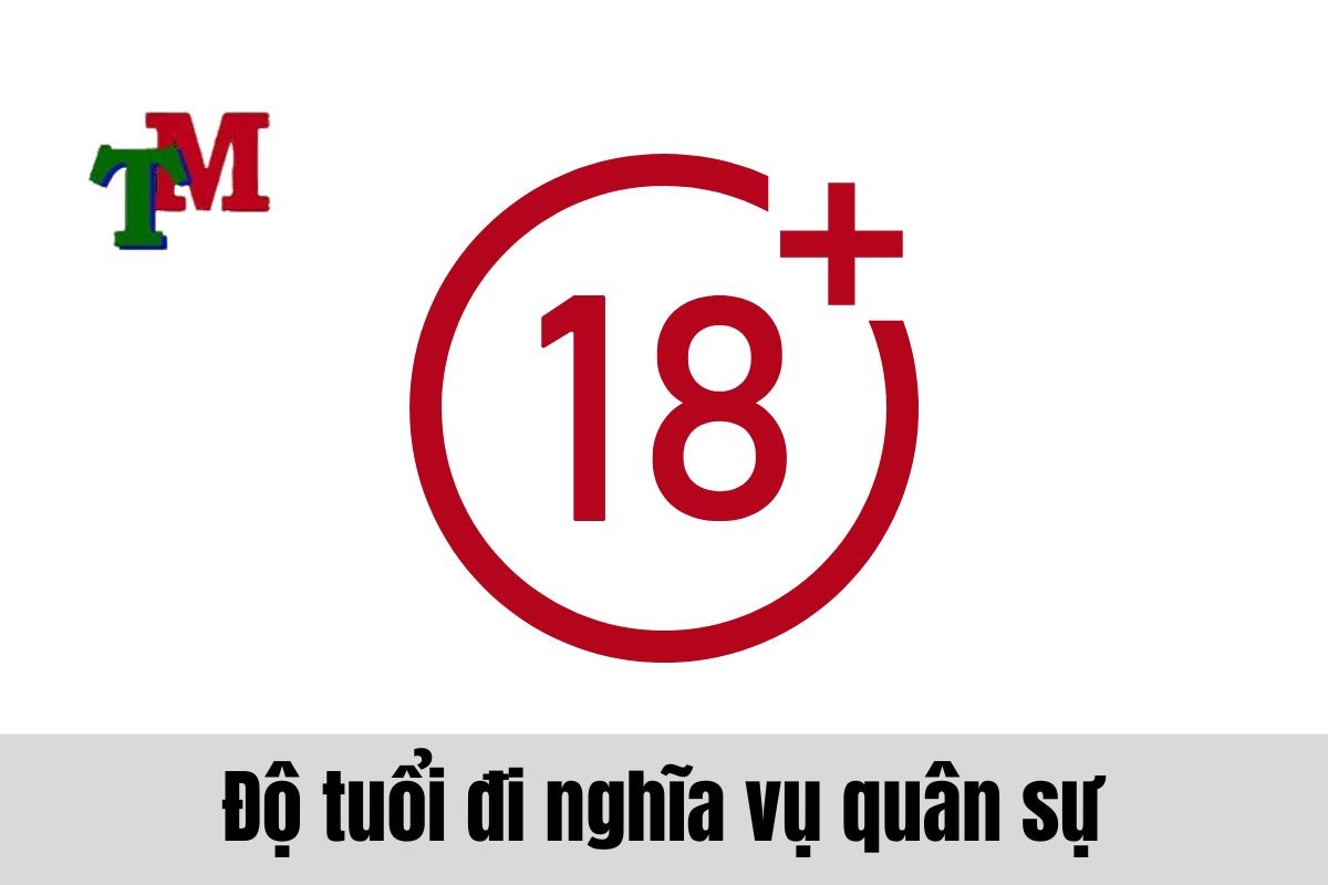 Độ tuổi đi nghĩa vụ quân sự