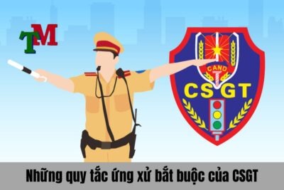 Những quy tắc ứng xử bắt buộc của CSGT