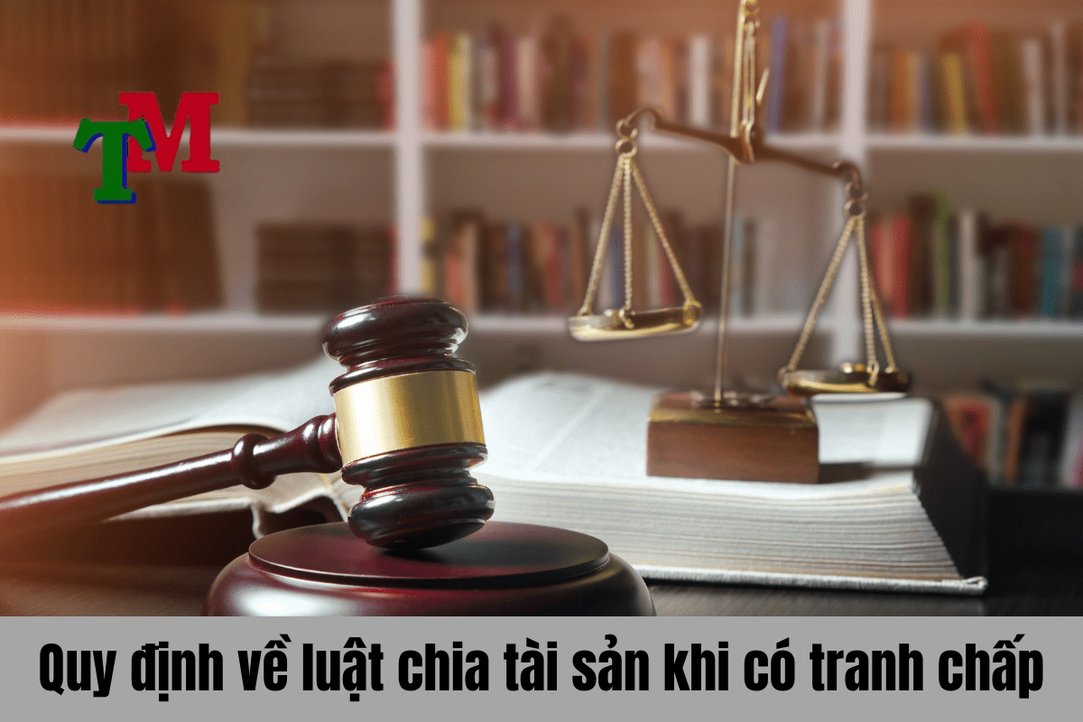 Quy định về luật chia tài sản khi có tranh chấp về việc thừa kế di sản