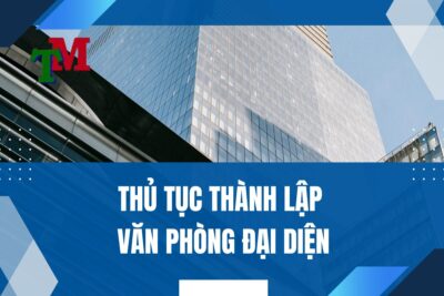 Thủ tục thành lập văn phòng đại diện