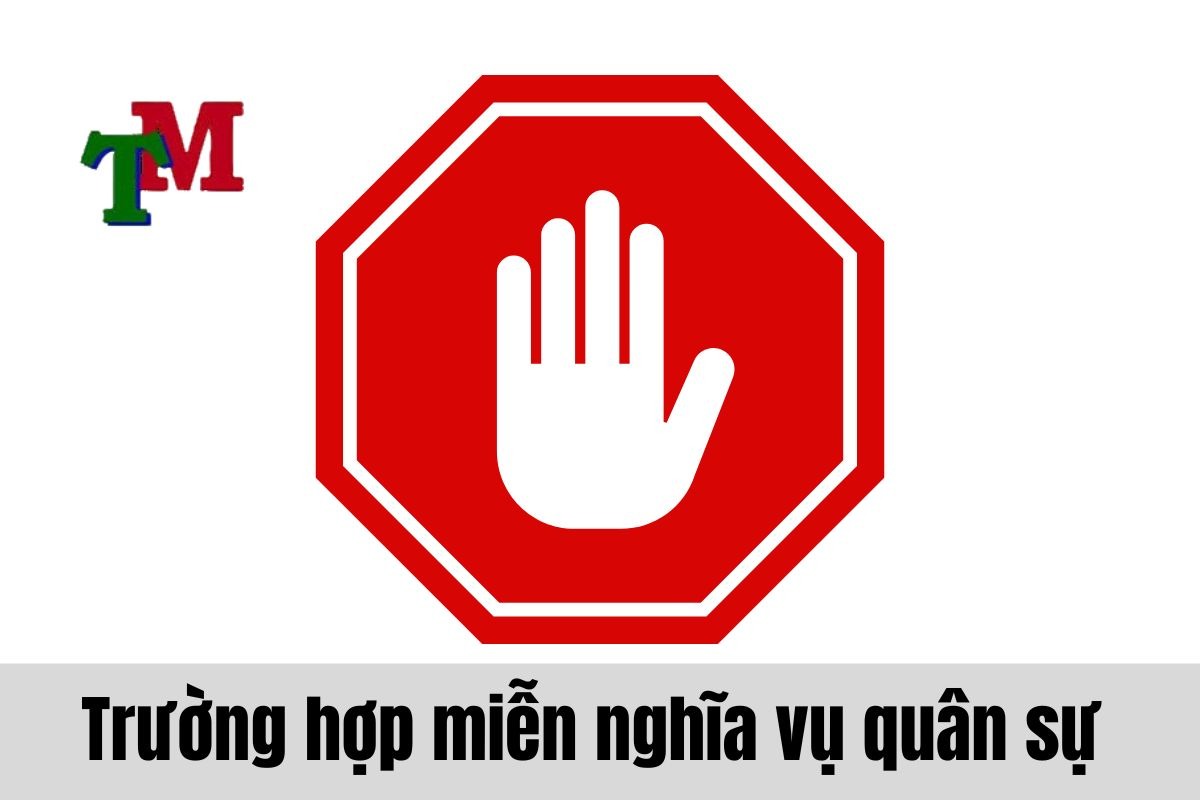 Trường hợp miễn nghĩa vụ quân sự 