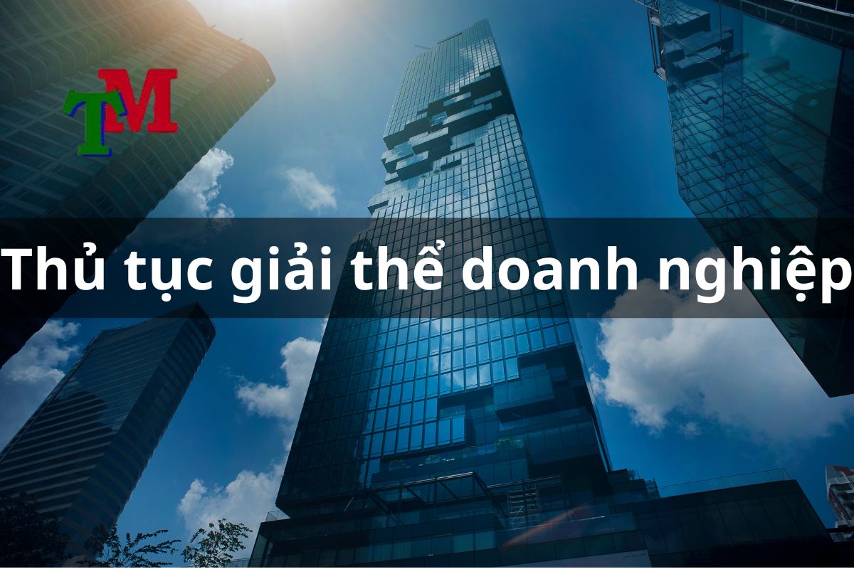 Thủ tục giải thể doanh nghiệp