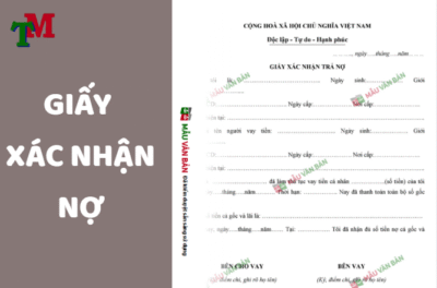 Giấy nhận nợ là gì? Mẫu giấy nhận nợ chuẩn nhất 18 giấy xác nhận nợ
