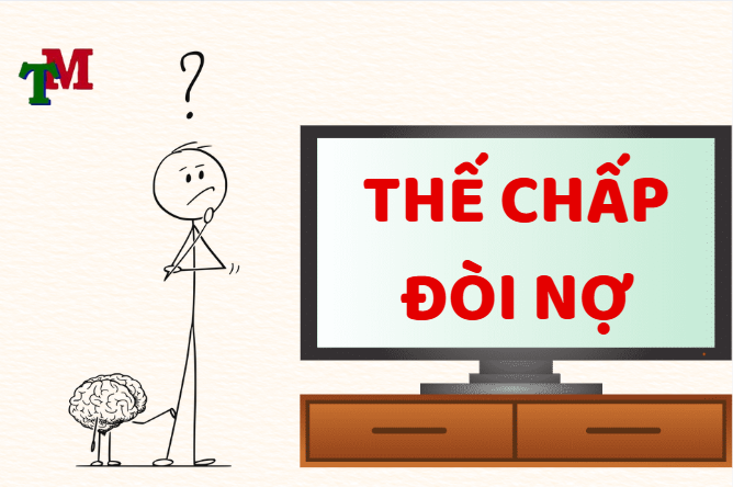 Rủi ro khi thế chấp quyền đòi nợ cần phải biết 3 THẾ CHẤP ĐÒI NỢ