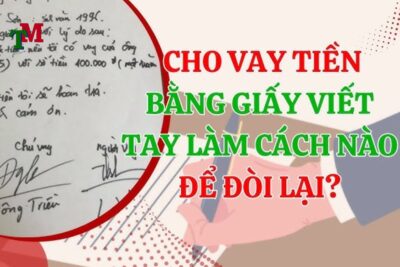 Giấy vay nợ là gì? Mẫu giấy vay nợ mới nhất hiện nay 3 anh des LTM 11