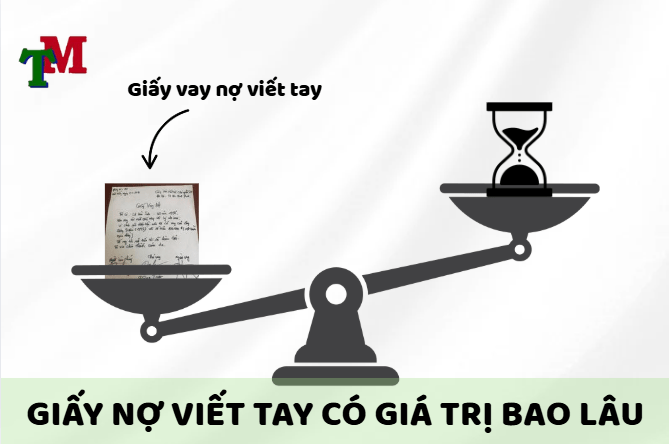 Giấy nợ viết tay có giá trị bao lâu? Có cần phải công chứng không? 1 giấy nợ viết tay có giá trị bao lâu