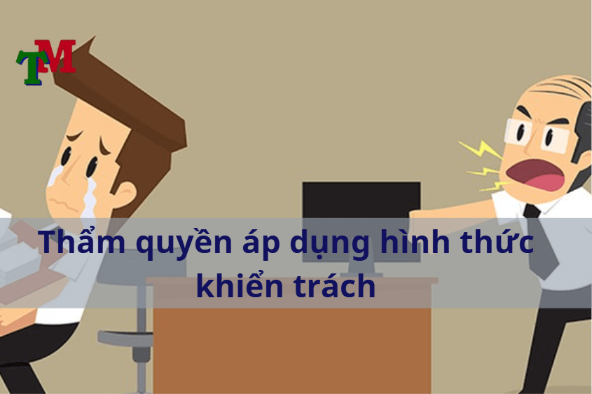 thẩm quyền áp dụng hình thức khiển trách