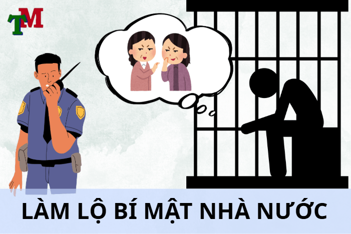 Tội làm lộ bí mật nhà nước bị xử lý như thế nào? 2 tội làm lộ bí mật nhà nước