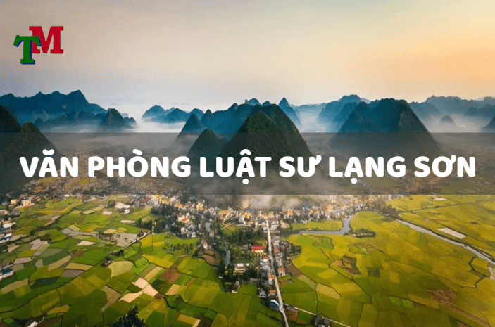 Luật Sư Lạng Sơn uy tín, chuyên nghiệp nhất 1 văn phòng luật sư lạng sơn
