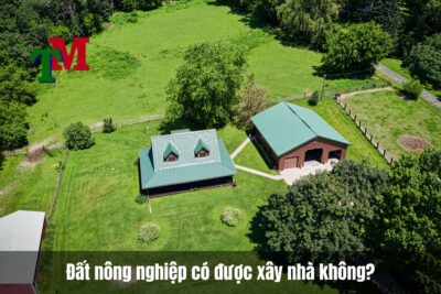 Đất nông nghiệp có được xây nhà không