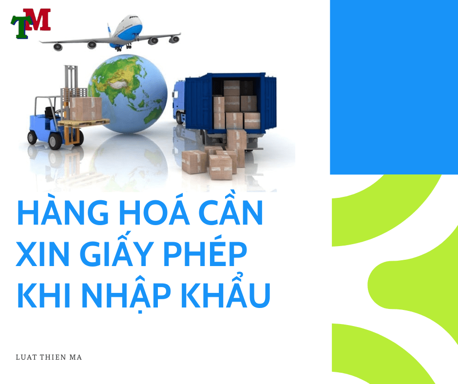 Hàng Hòa Nhập Khẩu Cần Xin Giấy Phép 1 hang hoa can xin giay phep 1
