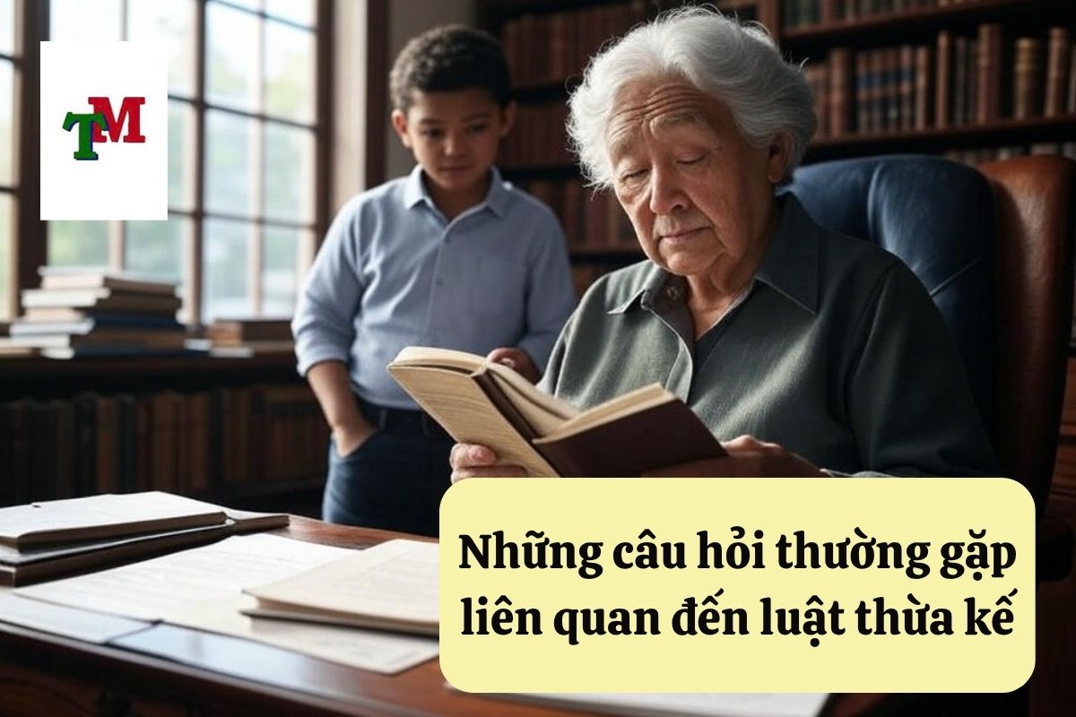 29.5.1 LTM Nhung cau hoi thuong gap lien quan den luat thua ke