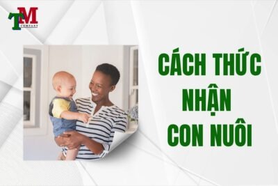 CÁCH THỨC NHẬN CON NUÔI
