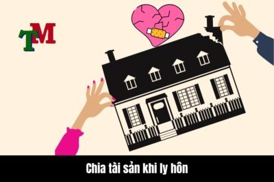 Chia tài sản khi ly hôn: Thủ tục pháp lý toàn diện theo quy định mới nhất