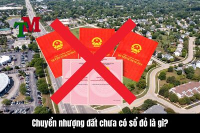 Chuyển nhượng đất chưa có sổ đỏ là gì?