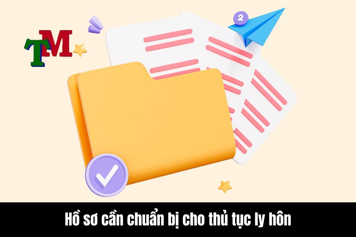 Hồ sơ cần chuẩn bị cho thủ tục ly hôn với người nước ngoài