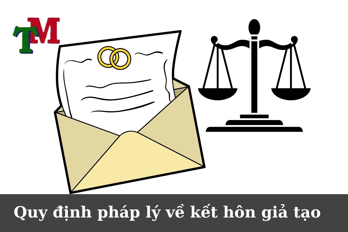 Quy định pháp lý về kết hôn giả tạo