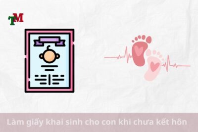 Làm giấy khai sinh cho con khi chưa kết hôn