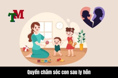 Quyền chăm sóc con sau ly hôn: Khái niệm và ý nghĩa pháp lý