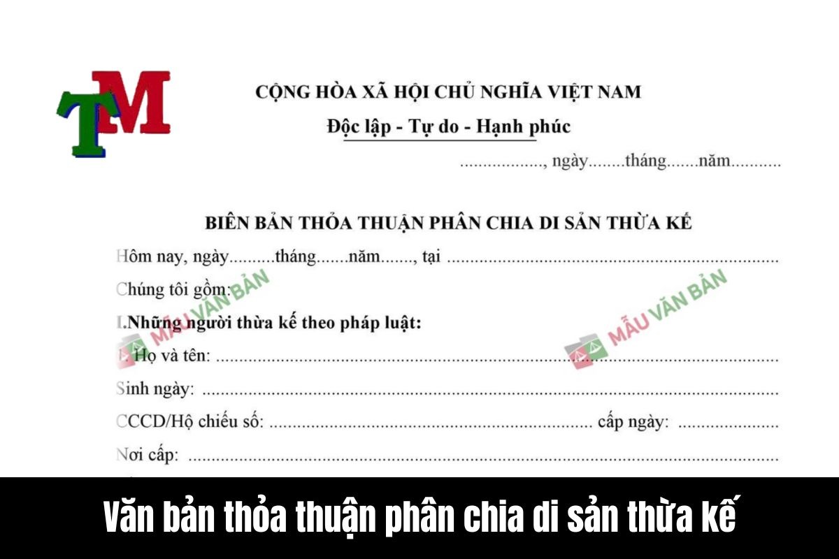 Hiểu biết và phân chia di sản thừa kế theo quy định pháp luật mới nhất 2 Văn bản thỏa thuận phân chia di sản thừa kế