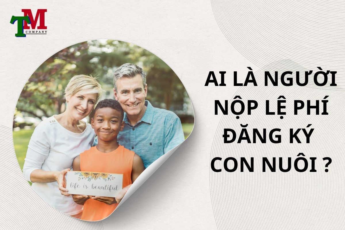 ai là người nộp lệ phí nhận con nuôi