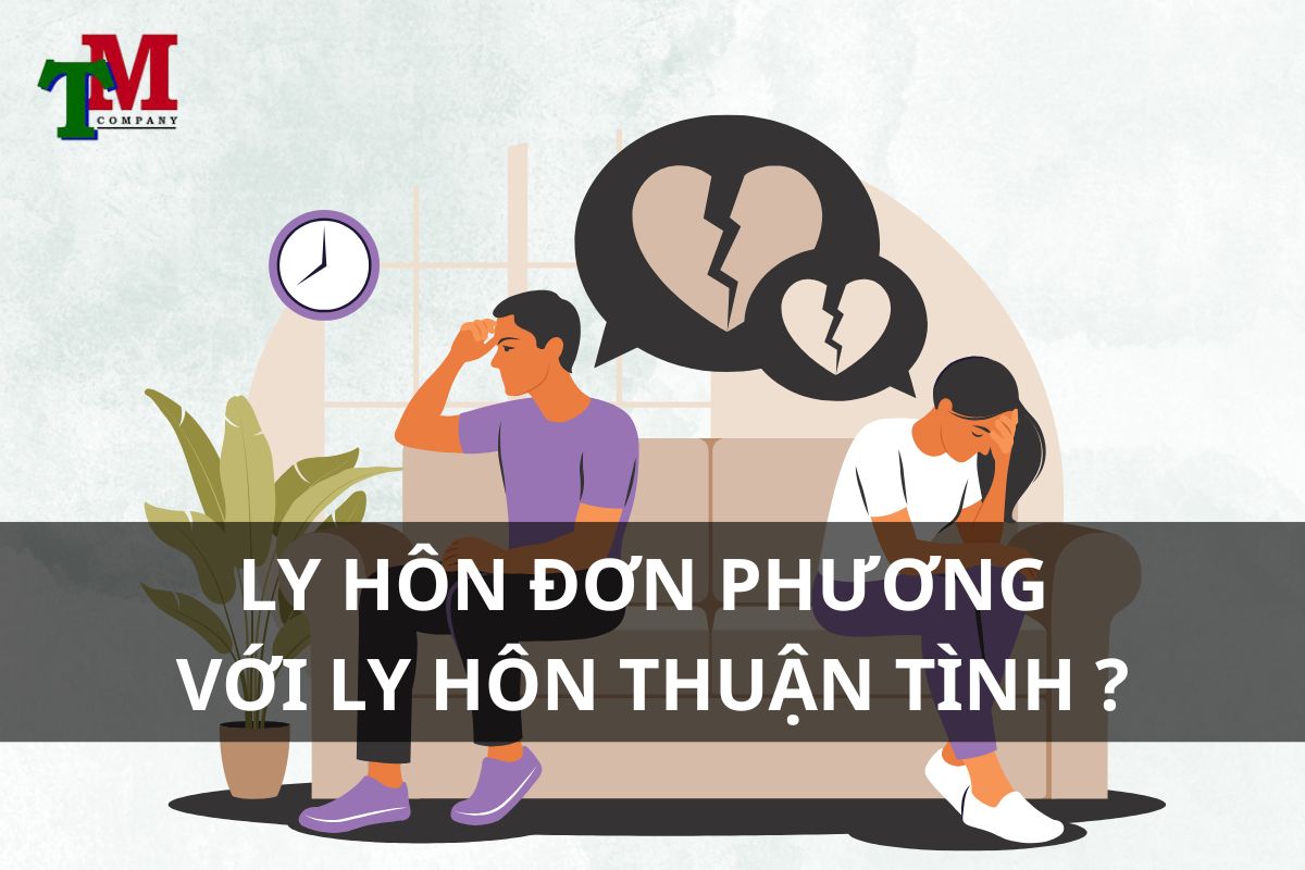 ly hôn thuận tình và ly hôn đơn phương