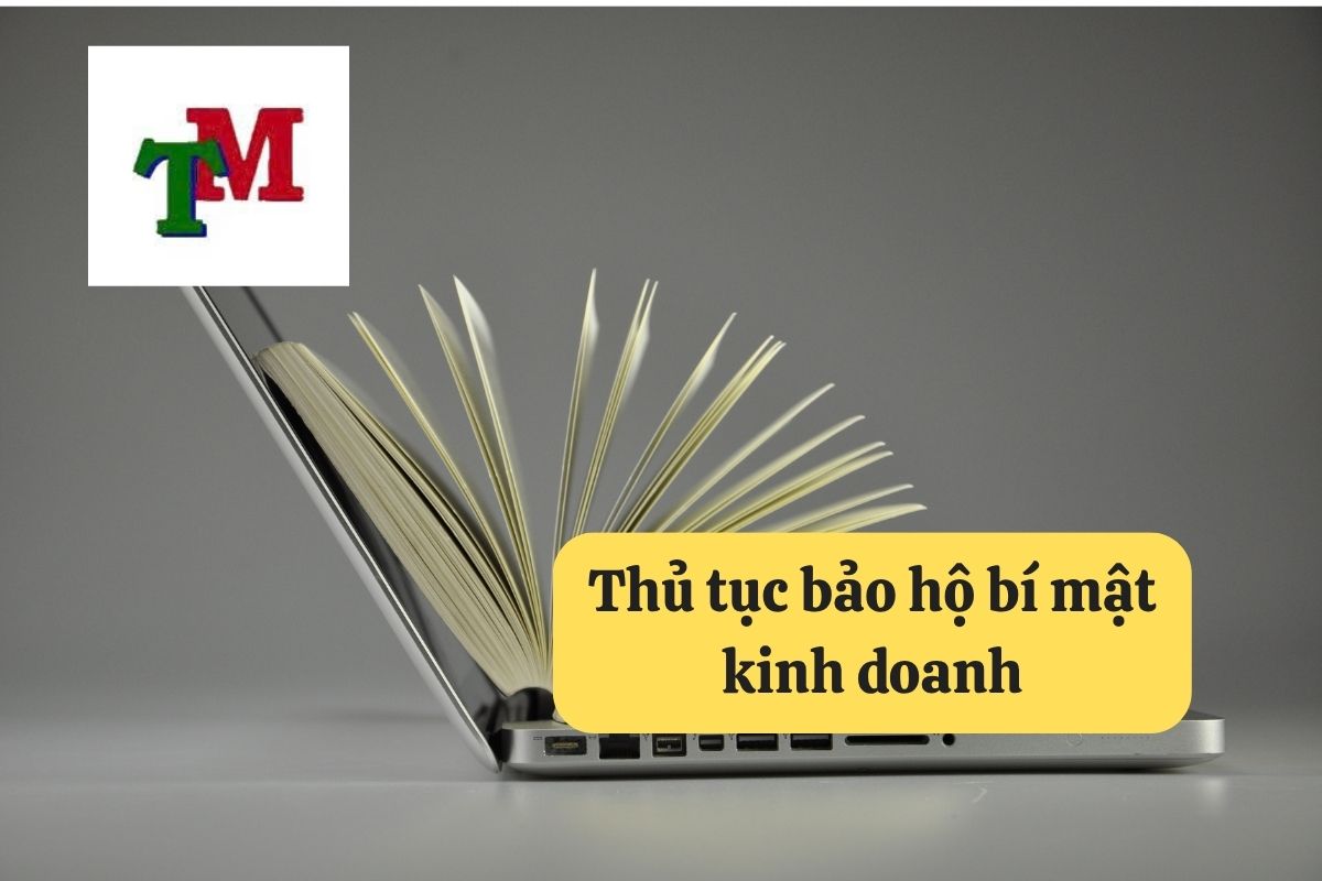 Bảo hộ bí mật kinh doanh: 6 hướng dẫn và tư vấn cụ thể 3 Thủ tục bảo hộ bí mật kinh doanh