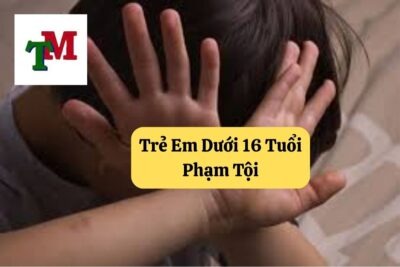 1. tre em duoi 16 tuoi pham toi thi phai xu ly nhu the nao