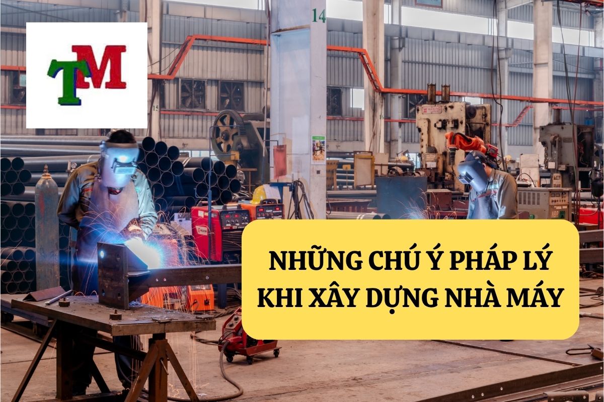 xây dựng nhà máy sản xuất: Thủ tục, điều kiện và quy chuẩn kỹ thuật 2 1.6.3