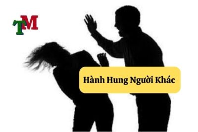 10. hanh hung nguoi khac co bi phat khong va di tu khong