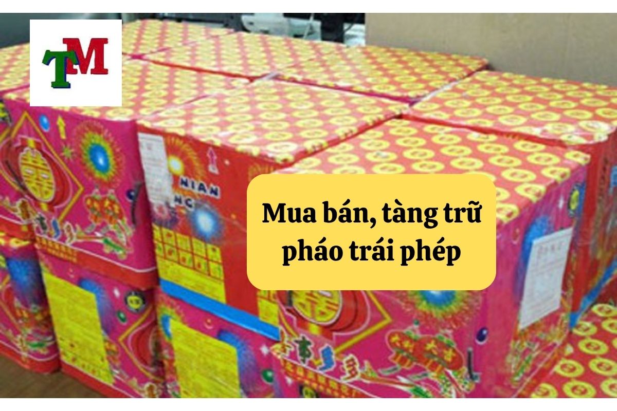 Mua bán, tàng trữ pháo trái phép bị xử lý ra sao? 1 11. mua ban tang tru phao trai quy dinh phap luat