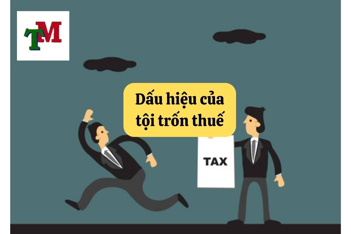 Dấu hiệu của tội trốn thuế