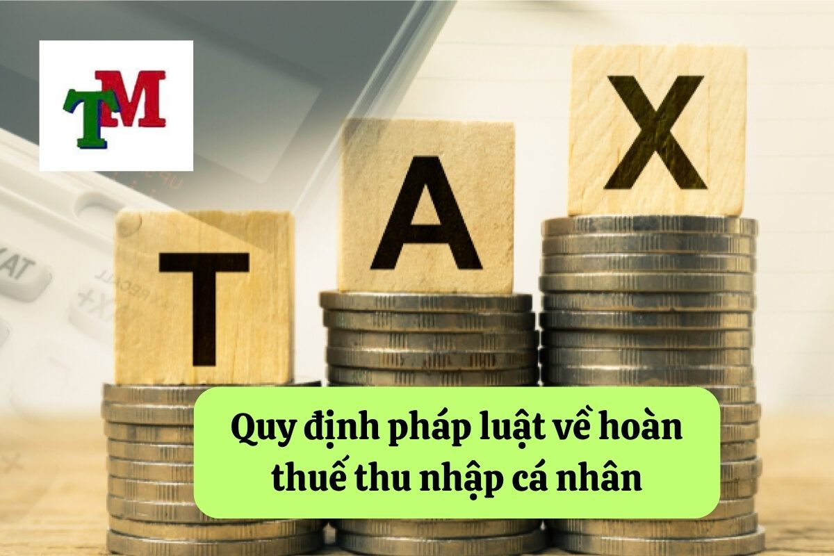 Có được hoàn thuế thu nhập cá nhân: Quy định và trường hợp áp dụng 2 19. co duoc hoan thue thu nhap ca nhan 2