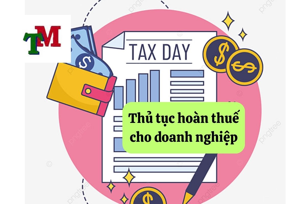 Hoàn thuế doanh nghiệp: Quy định và thủ tục chi tiết 2 2. hoan thue doanh nghiep 2