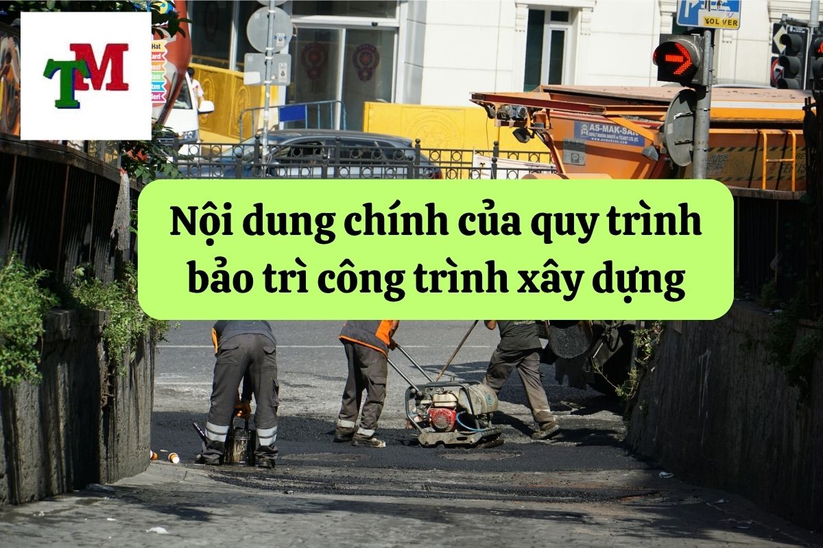 Pháp luật về bảo trì công trình xây dựng sau bàn giao 3 2.6.16 3