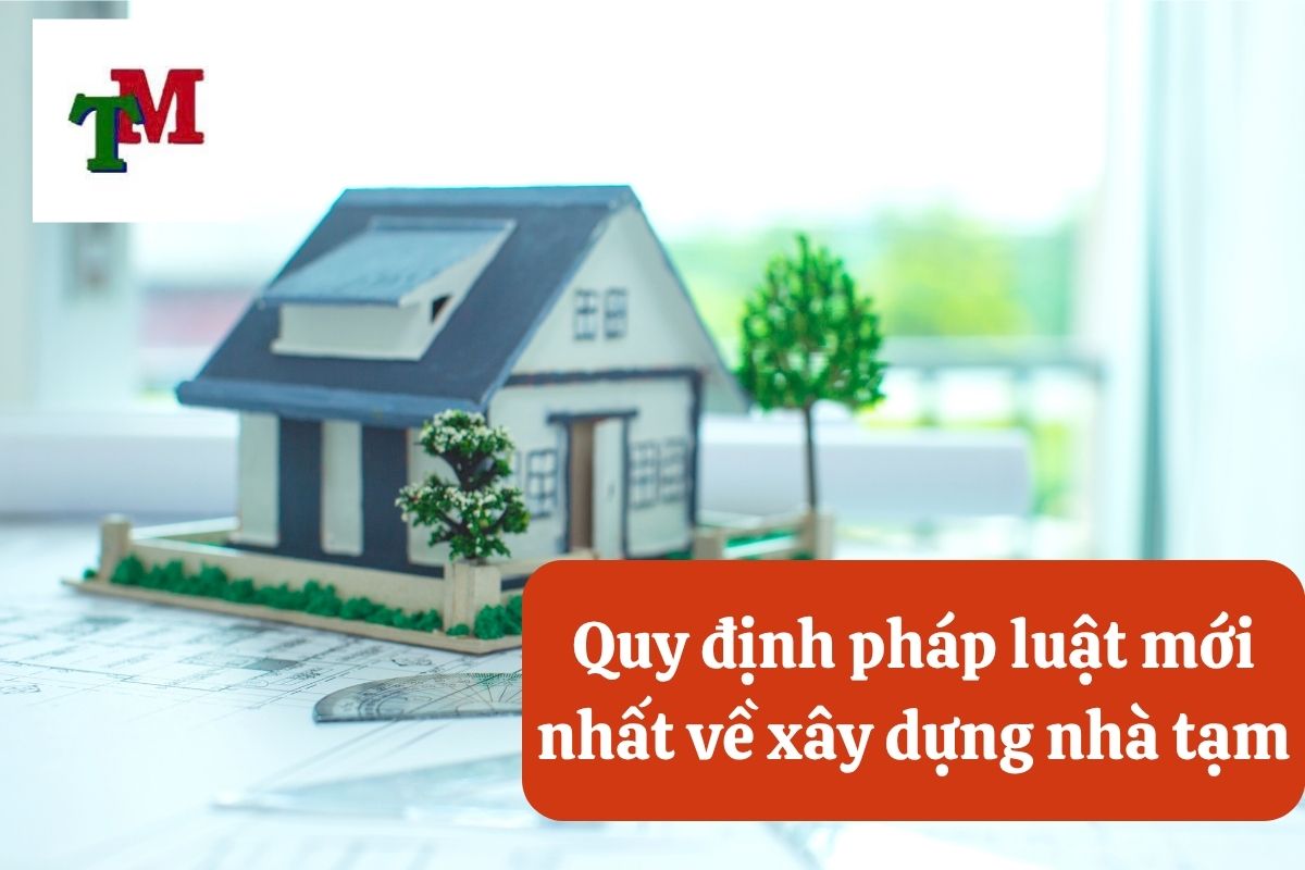 Pháp lý về việc xây dựng nhà tạm: Quy định cụ thể 3 2.6.5 3